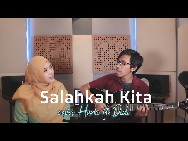 SALAHKAH KITA - ROBINHOOD FEAT ASMIRANDAH (COVER BY HANA FT DEDI IRAWAN) class=