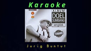 #Karaoke #JurigBuntut #DoelSumbang        Karaoke JURIG BUNTUT - Doel Sumbang (@hendracokymusik1134 )