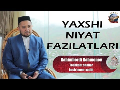 Video: Yaxshi niyat talabi nima?