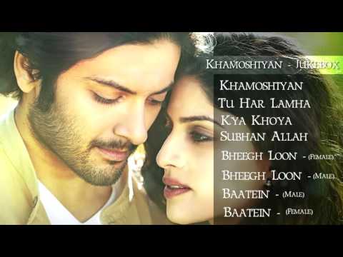 KhamoshiyanJukeboxFull SongsArijit SinghAnkit TiwariJeet GannguliPrakriti Kakar