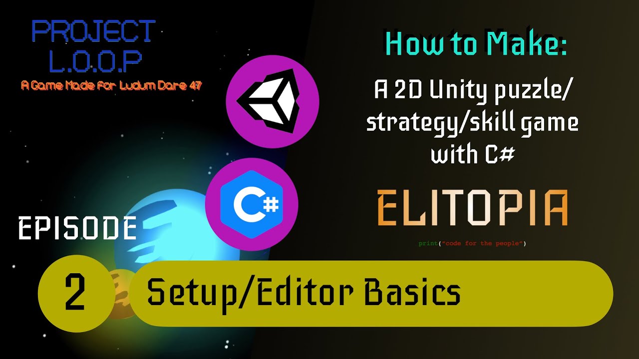 ELITOPIA - Setup/Editor Basics [ep2] - How to make a 2D Unity puzzle ...