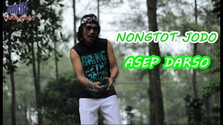 Asep Darso - Nongtot Jodo | (Calung) |