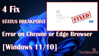 Fix Status Breakpoint Error On Chrome Or Edge Browser Windows 1110