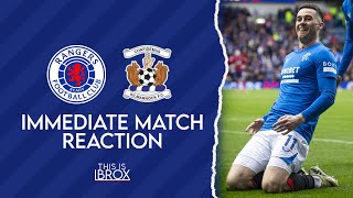 Rangers 4-1 Kilmarnock | Immediate Match Reaction