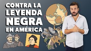 Contra La Leyenda Negra En América