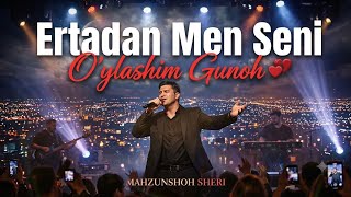 🎵 Ertadan Men Seni O‘ylashim Gunoh