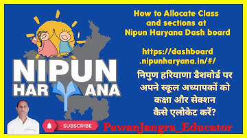 How to allocate classes and sections to teachers @NIPUN Haryana Dashboard. निपुण हरियाणा डेस बोर्ड