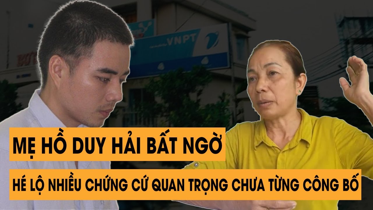 🔥 CỰC NÓNG! Mẹ Hồ Duy Hải Bất Ngờ Hé Lộ Loạt Chứng Cứ Động Trời, Khẳng Định Con Bị Oan 100%!