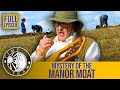 The Mystery of the Manor Moat | FULL EPISODE | Time Team