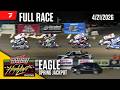 FULL RACE: High Limit Racing at Eagle Raceway 4/21/2026