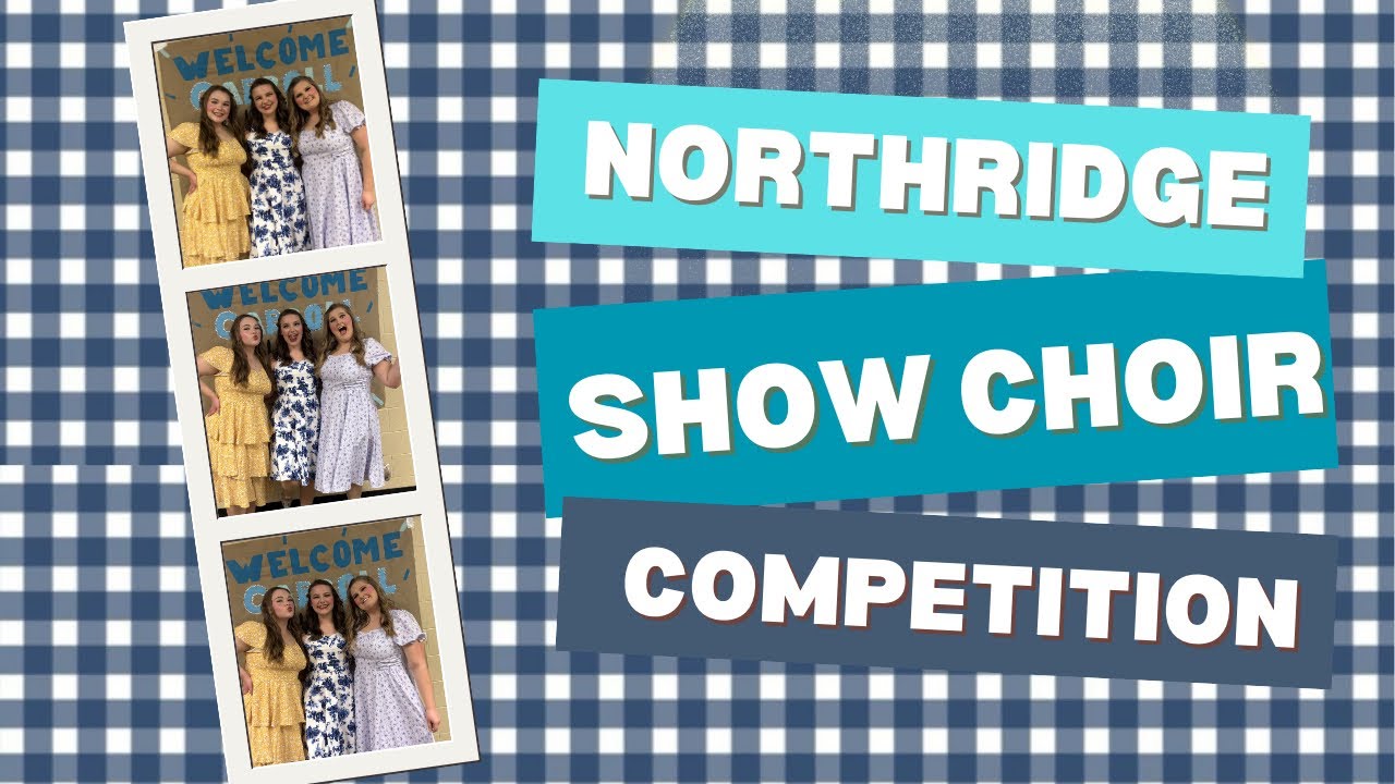 Northridge show choir competition 2026!