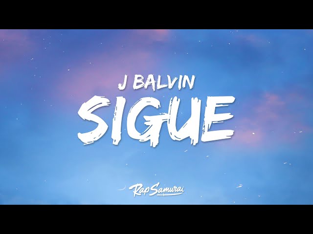 J Balvin & Ed Sheeran - Sigue (Letra / Lyrics) class=