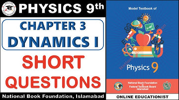 Conceptual Questions | Chapter 3 | Dynamics 1 | 9th Physics New Book | National Book Foundation