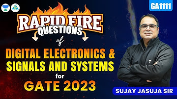 GATE 2023 || Rapid Fire Questions of Digital Electronics & Signals And Systems || Sujay Sir