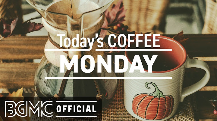 Permanent Link to MONDAY MUSIC: Positive Chill Mood Morning Background Jazz & Bossa Nova Music to Start The Day