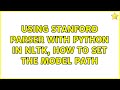 Using Stanford parser with python in nltk, how to set the model path