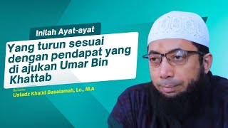 Pendapat Umar Bin Khattab yang ternyata sesuai dengan firman Allah ﷻ | Ust. Khalid Basalamah, Lc.,MA