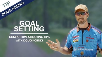 Goal Setting for Tournament Shooting Success | Competitive Shooting Tips with Doug Koenig