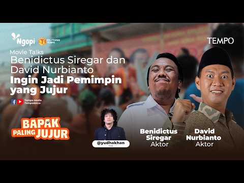 Benidictus Siregar dan David Nurbianto Ingin Jadi Pemimpin yang Jujur | Movie Talks