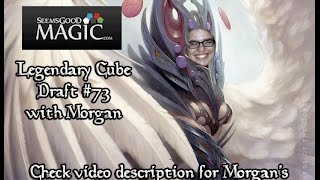 Legendary Cube Draft #73 with Morgan - Match 2