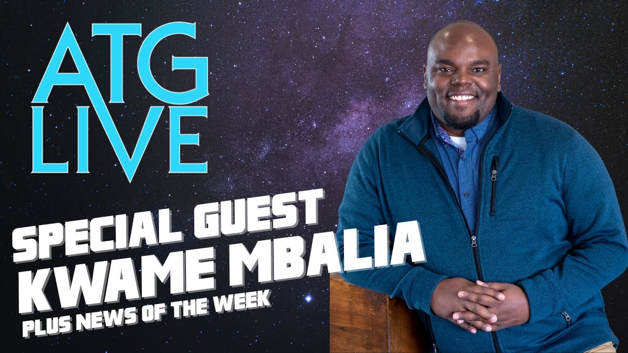 Kwame Mbalia Joins ATGLive! Plus News of the Week, and More!