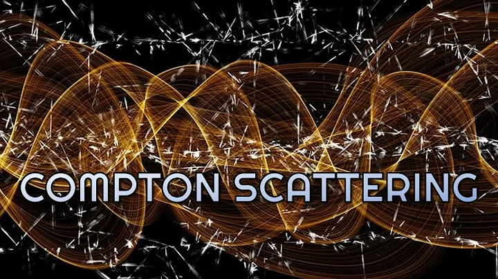 Compton Scattering (A Journey through Modern Physics)