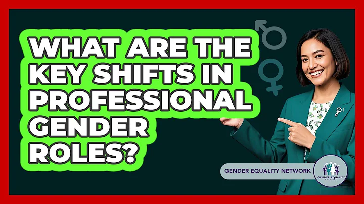 What Are The Key Shifts In Professional Gender Roles?