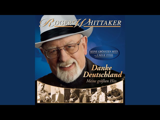 Roger Whittaker - Was Hat Er Dir Denn Getan