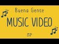 Buena gente theme song lyrics