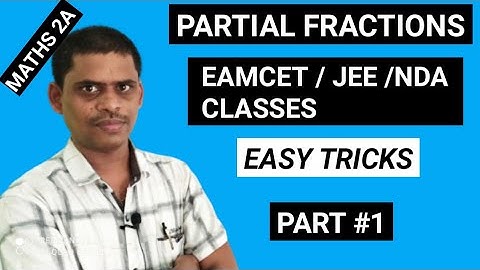 PARTIAL FRACTIONS/ EAMCET/JEE /NDA/EAPCET CLASSES/EASY TRICKS /PART #1