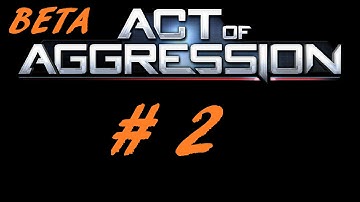 Act Of Aggression: Beta Gameplay : First Look : Part 2