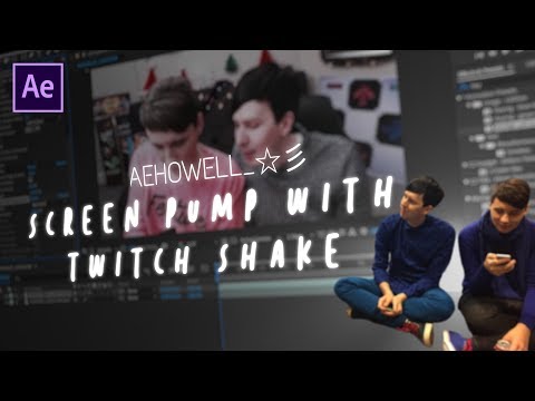 screen pump with twitch shake - after effects tutorial