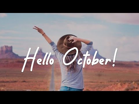 Hello October! A new month starts with happy vibes | Acoustic/Indie/Pop/Folk Playlist