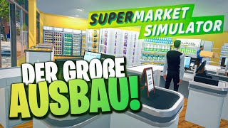 WIR BAUEN UM! | Supermarket Simulator