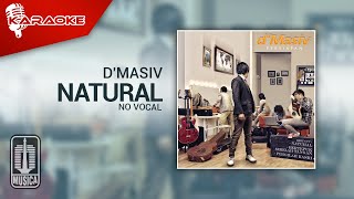 D'MASIV - Natural ( Karaoke Video) | No Vocal