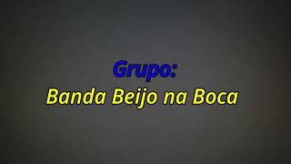 Banda Beijo na Boca  - Tente Entender (Letra)