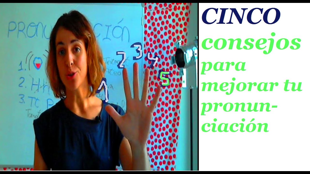 PRONUNCIATION 5 Tips To Improve Your SPEAKING In Spanish YouTube