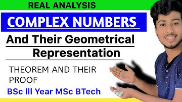 Complex Numbers and Their Geometrical Representation | Theorem & Their Proof | Bsc 3rd year