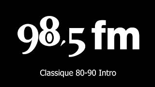 985 Fm Montral  Classique 8090 Intro 2021