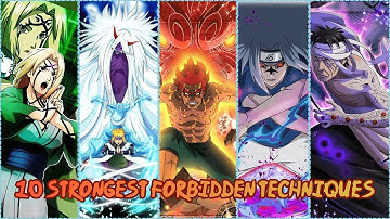 All About the 10 Strongest Forbidden Techniques in Naruto Explained in 15 Minutes!