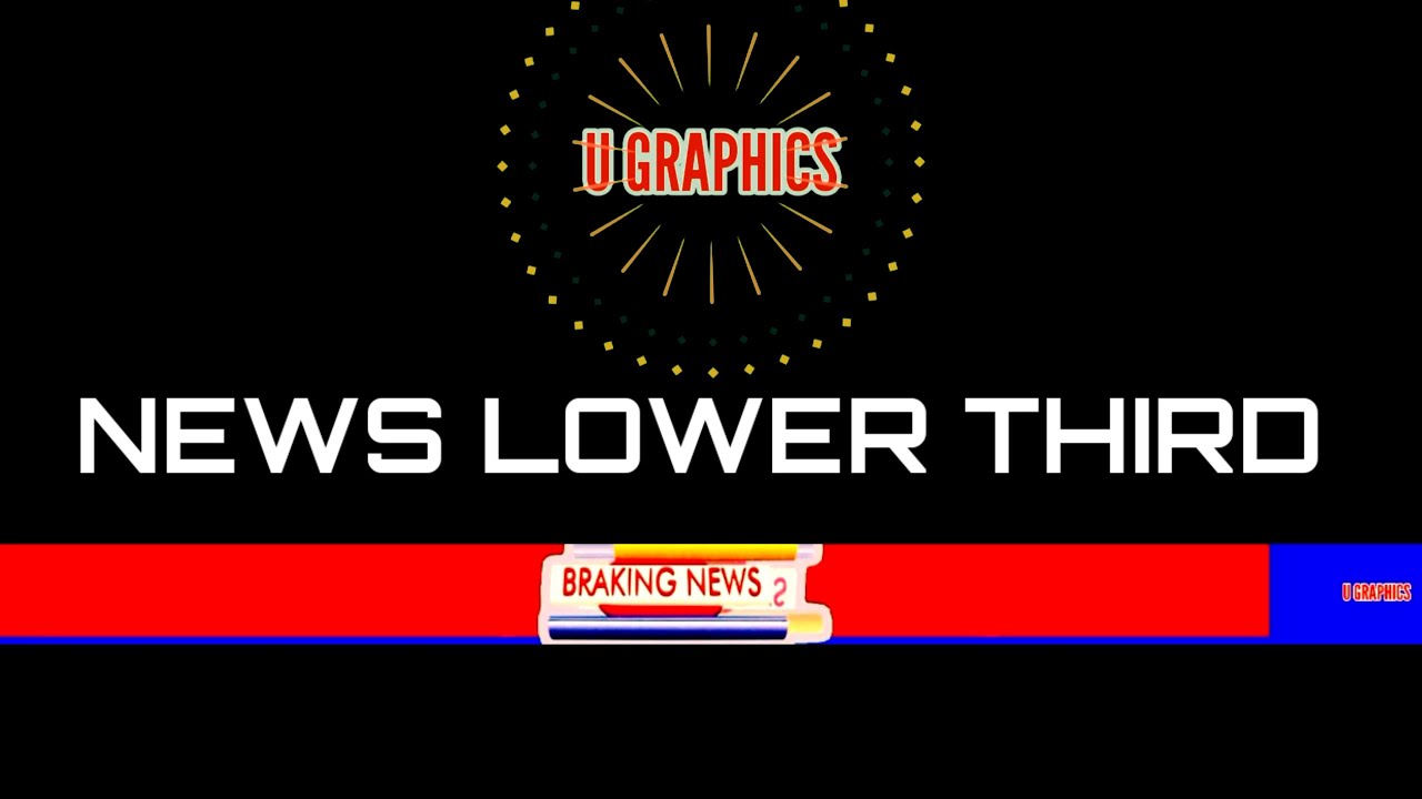 Breaking news lower third  | U Graphics