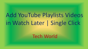 How to Add Playlist Videos to Watch Later || Adding Youtube Playlist Videos in Watch Later