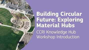 Building Circular Future: Exploring Material Hubs - Workshop Introduction