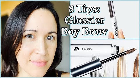 TIPS FOR USING GLOSSIER BOY BROW // For Thicker and Fuller Looking Eyebrows