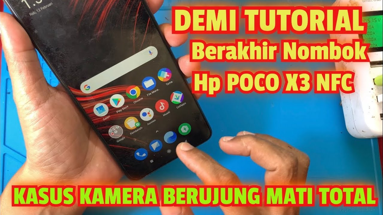 DANDAN HP POCO X3 NFC kamera bermasalah ujungnya malah Mati total