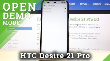 How to Activate Demo Mode in HTC Desire 21 Pro 5G - Floor / Kiosk Mode