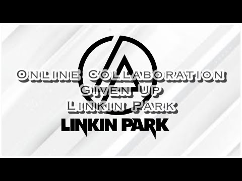 Online Collab || Given Up Linkin Park Cover || Bj + Jp + Paul + Ryan