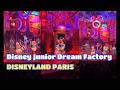 Disney Junior Dream Factory (also known as La Fabrique des Rêves de Disney Junior) Disneyland Paris