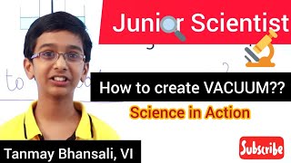 How to create #Vacuum ? | #science in action | #junior #scientist