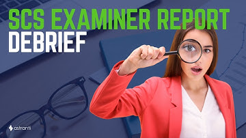 SCS examiner report debrief